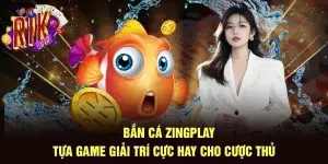 Bắn cá zingplay