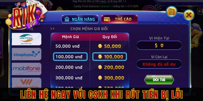 Liên hệ ngay với CSKH khi rút tiền bị lỗi