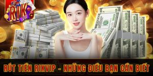 Rút tiền Rikvip